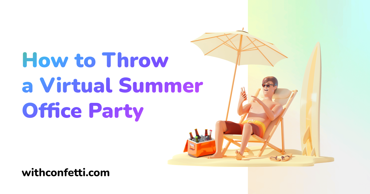 How to Throw a Virtual Summer Office Party Confetti 🎉
